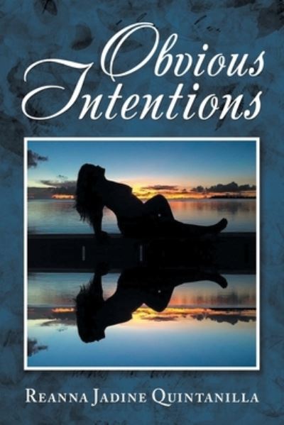 Cover for Reanna Jadine Quintanilla · Obvious Intentions (Paperback Book) (2019)