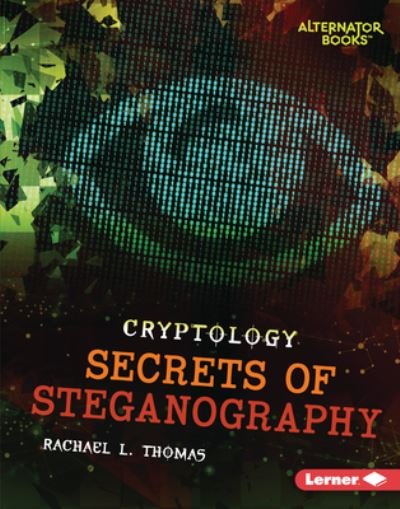 Cover for Rachael L Thomas · Secrets of Steganography (Hardcover Book) (2021)