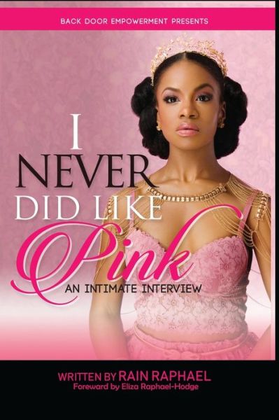 Cover for Rain Raphael · I Never Did Like Pink (Paperback Book) (2018)