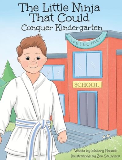 Cover for Mallory Howell · The Little Ninja That Could: Conquer Kindergarten - The Little Ninja That Could (Hardcover Book) (2020)