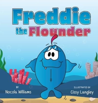 Cover for Nocola Williams · Freddie the Flounder (Hardcover bog) (2020)