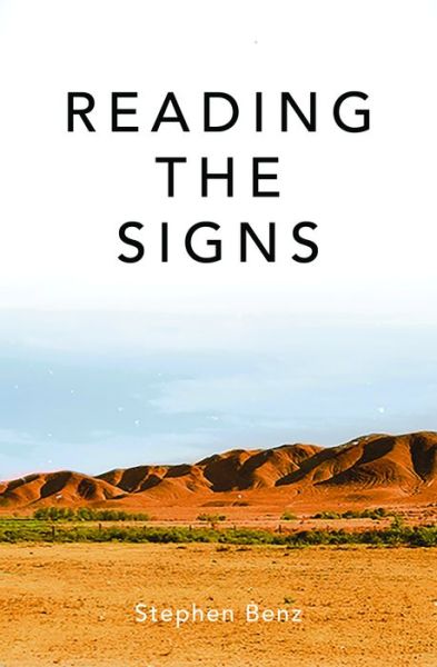 Cover for Stephen Benz · Reading the Signs and Other Itinerant Essays (Paperback Book) (2022)