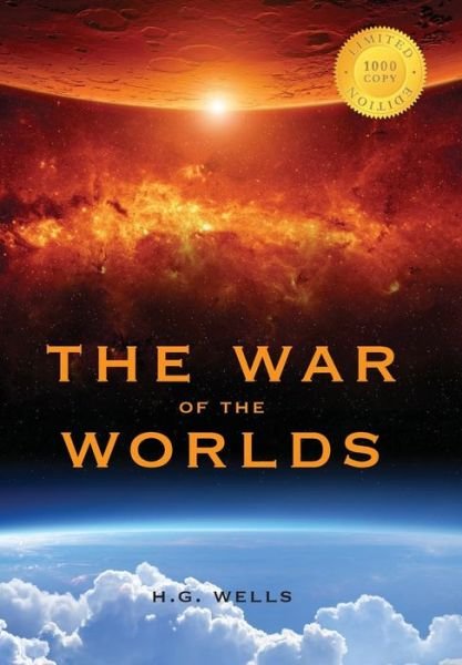 The War of the Worlds (1000 Copy Limited Edition) - H G Wells - Books - Engage Books - 9781772261622 - October 1, 2015