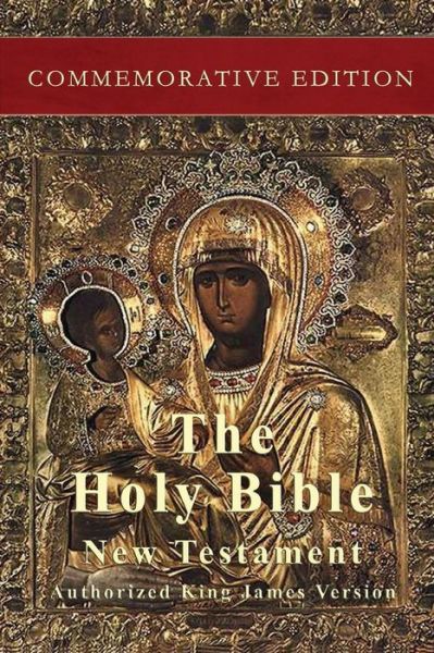 The Holy Bible : New Testament - Authorized King James Version - Books - Magdalene Press - 9781773350622 - November 15, 2017