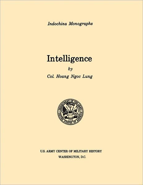 Cover for U.s. Army Center of Military History · Intelligence (U.s. Army Center for Military History Indochina Monograph Series) (Paperback Book) (2011)