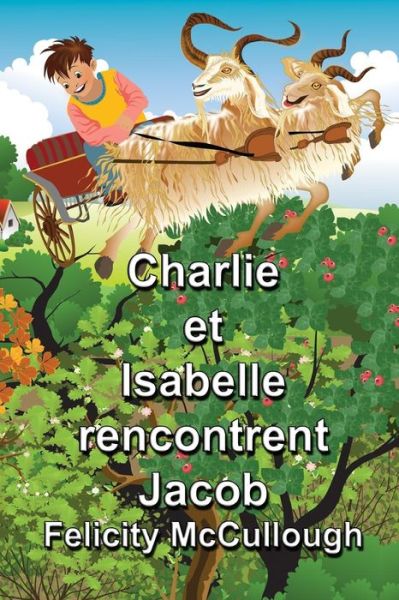 Charlie et Isabelle Rencontrent Jacob (Les Aventures Magiques De Charlie et Isabelle) (Volume 2) (French Edition) - Felicity Mccullough - Livros - My Lap Shop Publishers - 9781781650622 - 29 de janeiro de 2014