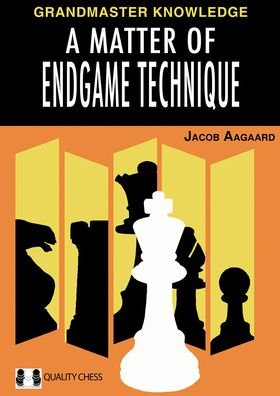 Cover for Jacob Aagaard · A Matter of Endgame Technique (Hardcover Book) (2022)