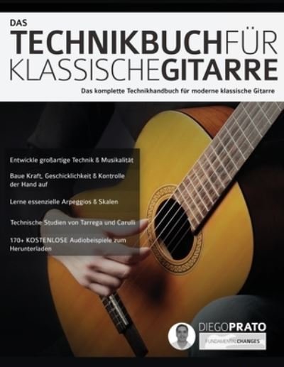 Cover for Mr Diego Prato · Das Technikbuch für Klassische Gitarre : Das komplette Technikhandbuch für moderne klassische Gitarre (Pocketbok) (2020)