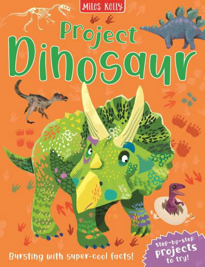 Project Dinosaur - Steve Parker - Bøger - Miles Kelly Publishing Ltd - 9781789894622 - 28. juli 2022