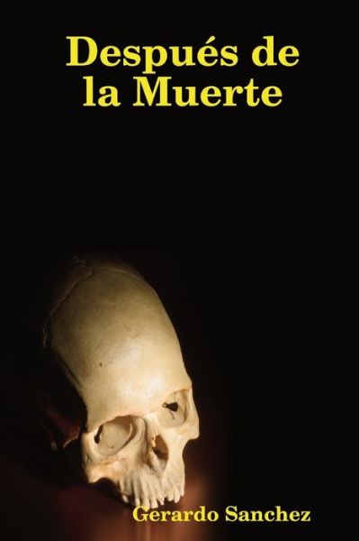 Cover for Gerardo Sanchez · Despues de la Muerte (Paperback Book) (2019)