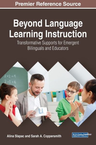 Cover for Beyond Language Learning Instruction: Transformative Supports for Emergent Bilinguals and Educators - InfoSci-Books - Copyright 2020 (Innbunden bok) (2019)