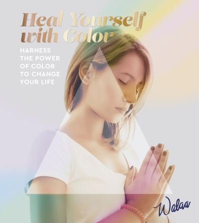 Cover for Walaa · Heal Yourself with Color (Pocketbok) (2021)
