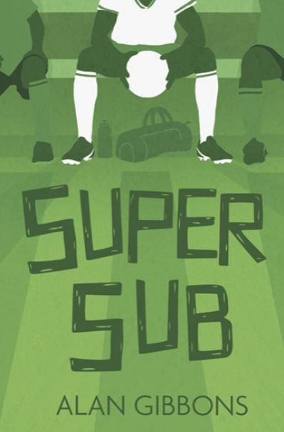 Cover for Alan Gibbons · Super Sub (Paperback Book) (2022)