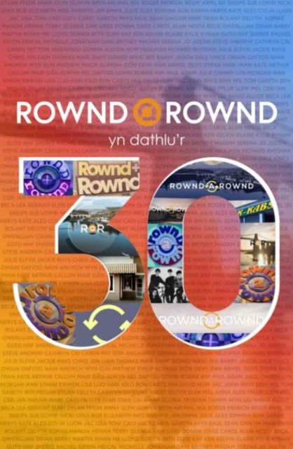 Cover for Amrywiol · Rownd a Rownd yn Dathlu'r 30 (Paperback Bog) (2025)