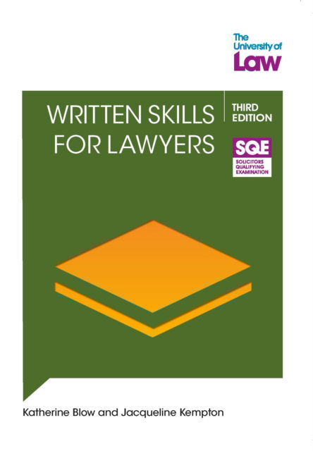 Written Skills for Lawyers 3e - SQE2 - Katherine Blow - Książki - The University of Law Publishing Limited - 9781805020622 - 31 maja 2024