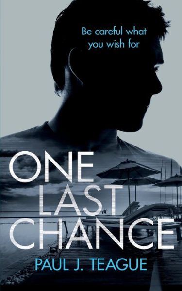 Cover for Paul J Teague · One Last Chance (Paperback Book) (2020)