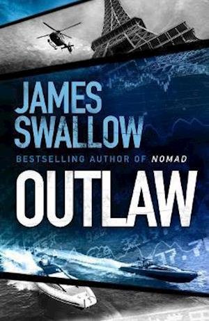 Cover for James Swallow · Outlaw: The incredible new thriller from the master of modern espionage (Paperback Bog) (2021)