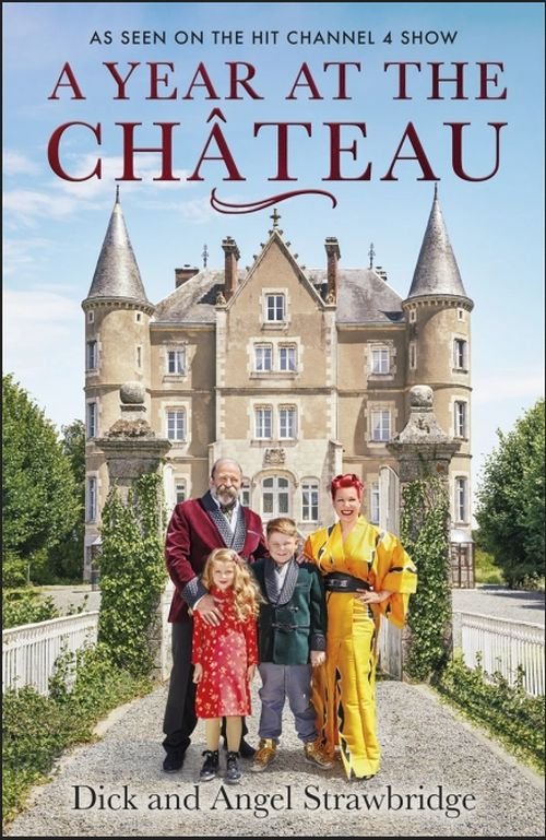 A Year at the Chateau - Angel Strawbridge Dick Strawbridge - Bøger - Orion Spring - 9781841884622 - 29. oktober 2020