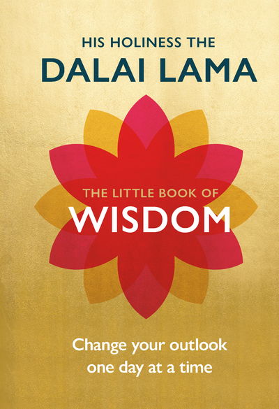 The Little Book of Wisdom: Change Your Outlook One Day at a Time - The Little Book of Series - Dalai Lama - Livros - Ebury Publishing - 9781846045622 - 18 de janeiro de 2018