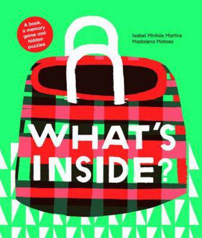 Cover for Isabel Minhos Martins · What's Inside? (Hardcover Book) (2015)