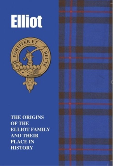 The Elliots: The Origins of the Elliot Family and Their Place in History - Scottish Clan Mini-Book - Archie McKerracher - Books - Lang Syne Publishers Ltd - 9781852170622 - March 31, 1997