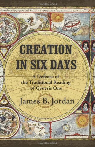 Cover for James B Jordan · Creation in Six Days: A Defense of the Traditional Reading of Genesis One (Paperback Book) (1999)