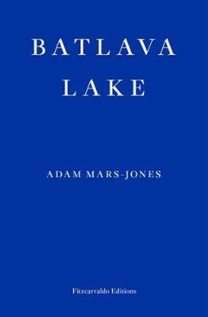 Cover for Adam Mars-Jones · Batlava Lake (Paperback Book) (2021)