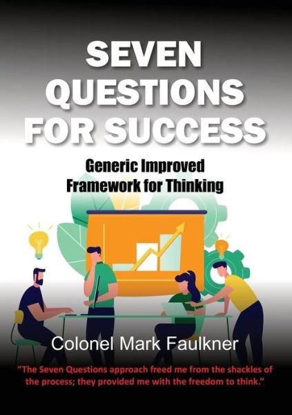 Seven Questions for Success - Faulkner Mark - Livros - Fisher King Publishing - 9781913170622 - 31 de agosto de 2020