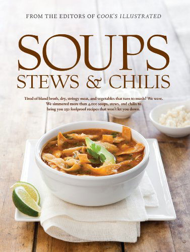 Cover for America's Test Kitchen · Soups Stews &amp; Chilis (Inbunden Bok) (2010)