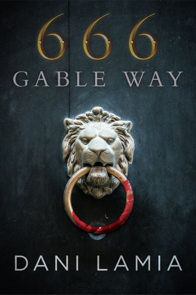 Cover for Dani Lamia · 666 Gable Way (Pocketbok) (2020)