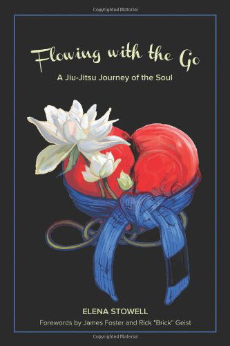 Flowing with the Go - Elena Stowell - Books - Boutique of Quality Books - 9781937084622 - July 1, 2012