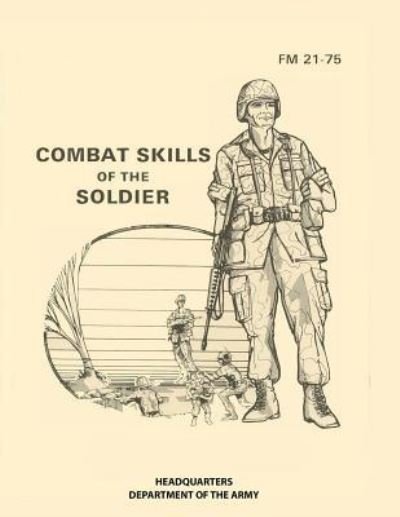 Cover for Headquarters Department of the Army · Combat Skills of the Soldier (Paperback Book) (2017)