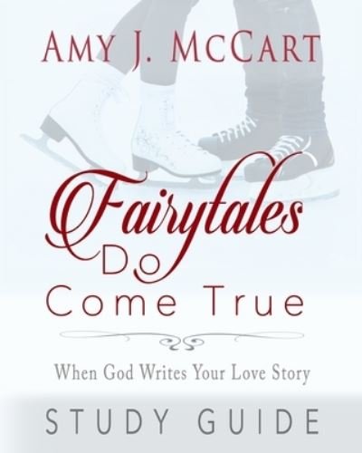 Cover for Amy J McCart · Fairytales Do Come True (Pocketbok) (2021)