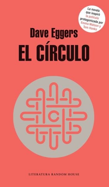 Cover for Dave Eggers · El circulo / The Circle (Paperback Book) (2017)