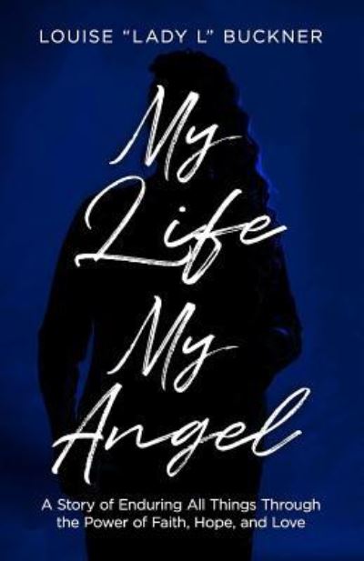 Cover for Louise &quot;lady L &quot; Buckner · My Life, My Angel (Pocketbok) (2019)