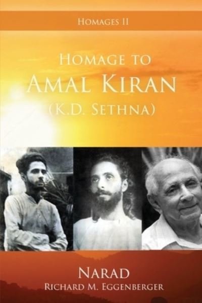 Homage to Amal Kiran - Narad Richard M Eggenberger - Livres - Richard M. Eggenberger - 9781950685622 - 30 mars 2021