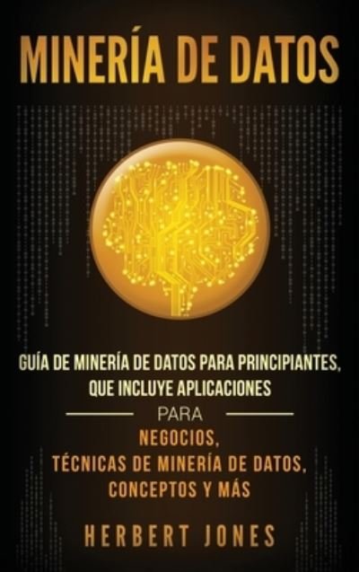 Cover for Herbert Jones · Mineria de Datos (Gebundenes Buch) (2019)
