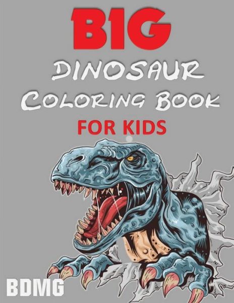 Cover for Blue Digital Media Group · Big Dinosaur Coloring Book for Kids (100 Pages) (Paperback Book) (2020)