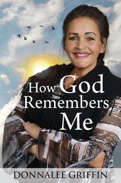 Cover for Donnalee Griffin · How God Remembers Me (Paperback Book) (2021)