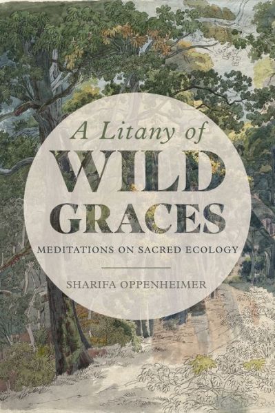 Cover for Sharifa Oppenheimer · A Litany of Wild Graces (Paperback Book) (2022)