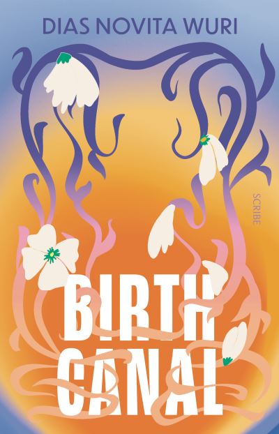 Cover for Dias Novita Wuri · Birth Canal (Book) (2023)