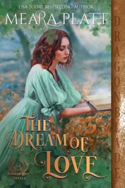 Dream of Love - Meara Platt - Livros - Dragonblade Publishing, Inc. - 9781958098622 - 22 de setembro de 2022