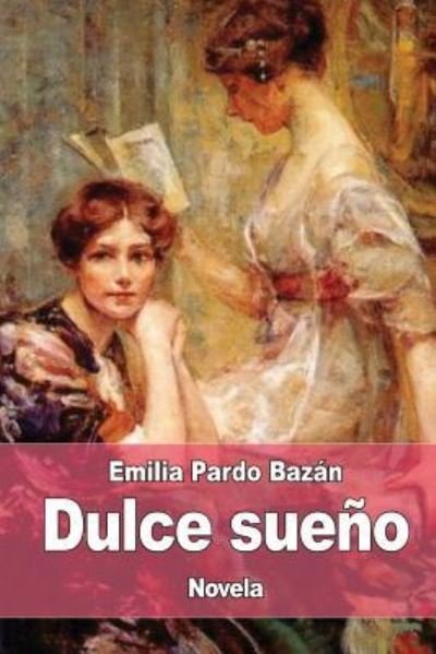 Cover for Emilia Pardo Bazan · Dulce sueno (Paperback Book) (2017)