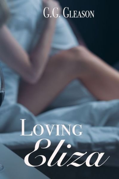 Cover for G G Gleason · Loving Eliza (Pocketbok) (2018)
