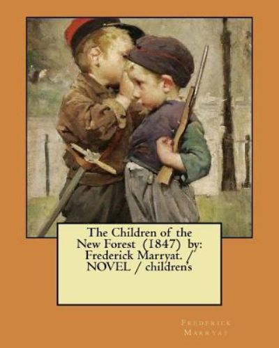 Cover for Captain Frederick Marryat · The Children of the New Forest (1847) by (Pocketbok) (2017)