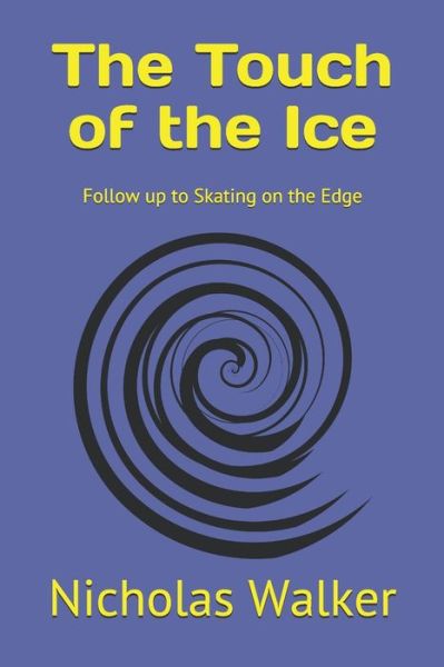 Touch of the Ice - Nicholas Walker - Bücher - Independently Published - 9781983339622 - 29. Oktober 2018