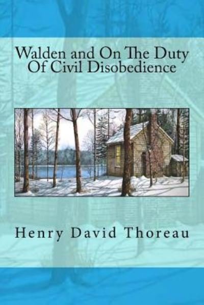 Cover for Henry David Thoreau · Walden and On The Duty Of Civil Disobedience (Paperback Book) (2018)