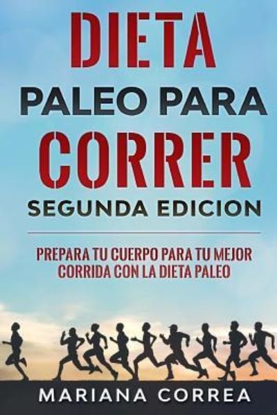Cover for Mariana Correa · Dieta Paleo Para Correr Segunda Edicion (Paperback Bog) (2018)
