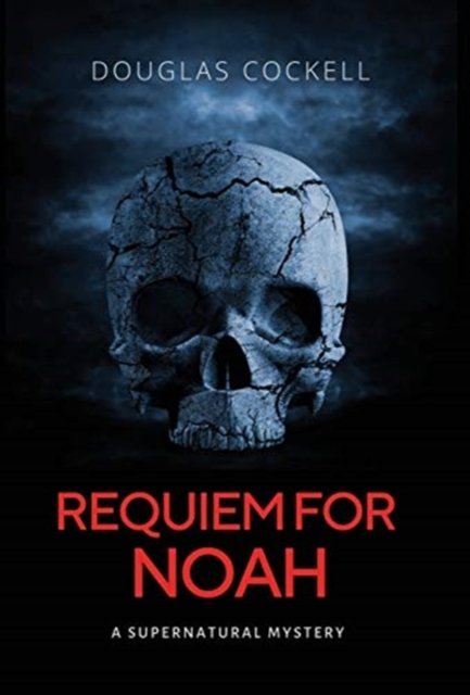 Cover for Douglas Cockell · Requiem For Noah (Hardcover Book) (2021)