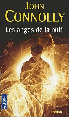Cover for John Connolly · Les Anges De La Nuit (Paperback Bog) [French edition] (2010)